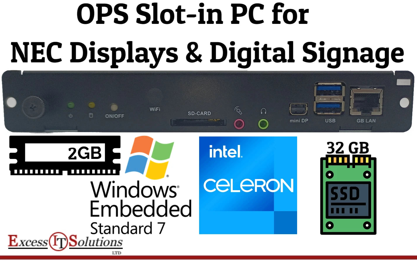 NEC Displays Slot-in PC OPS Intel Celeron 2000E 2.2GHz 2GB RAM 32gb SSD Win7 Emb