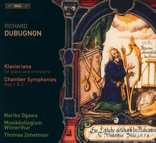 Richard Dubugnon : Richard Dubugnon: Klavieriana/Chamber Symphonies Nos. 1 & 2