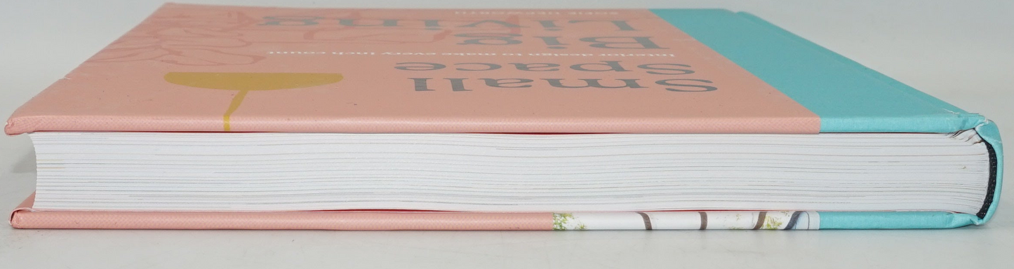 Small space big living: Interior design to make every inch count book by Sofie Hepworth