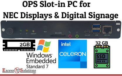 NEC Displays Slot-in PC OPS Intel Celeron 2000E 2.2GHz 2GB RAM 32gb SSD Win7 Emb